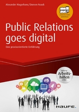 Public Relations goes digital - inkl. Arbeitshilfen online - Alexander Magerhans, Doreen Noack