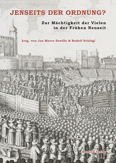 Jenseits der Ordnung? - Monika Barget, Rainer Beck, Jan Behnstedt-Renn, Fabian Fechner, Janine Firges, Michael Gamper, Malte Griesse, Susanne Kofler, Justus Nipperdey, Sibylle Röth, Jan M. Sawilla, Ulrike Sprenger, Laura Marijke Tchorz, Nadir Weber