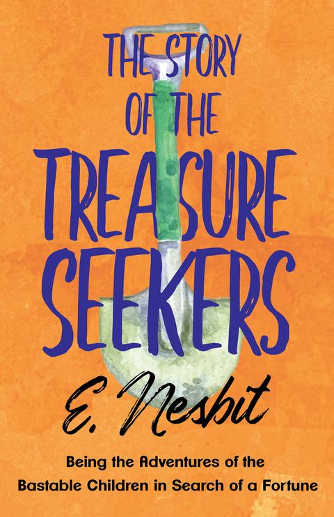 Story of the Treasure Seekers -  E. NESBIT