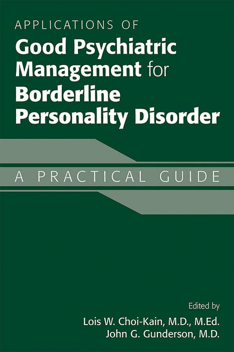 Applications of Good Psychiatric Management for Borderline Personality Disorder - 