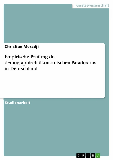 Empirische Prüfung des demographisch-ökonomischen Paradoxons in Deutschland -  Christian Meradji