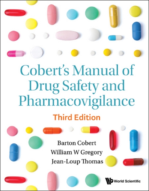 Cobert's Manual Of Drug Safety And Pharmacovigilance (Third Edition) -  Cobert Barton Cobert,  Thomas Jean-loup Thomas,  Gregory William Gregory