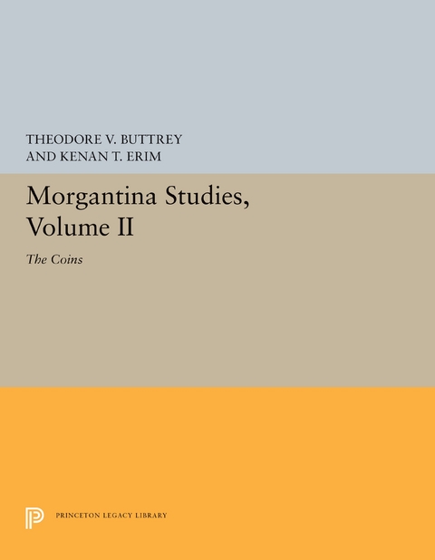 Morgantina Studies, Volume II -  Theodore V. Buttrey,  Kenan T. Erim,  Thomas D. Groves,  R. Ross Holloway