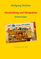 Haushaltstag und Westpakete - Wolfgang Walther