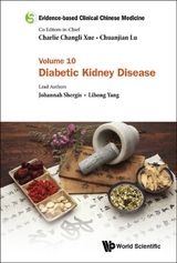 Evidence-based Clinical Chinese Medicine - Volume 10: Diabetic Kidney Disease -  Shergis Johannah Shergis,  Yang Lihong Yang