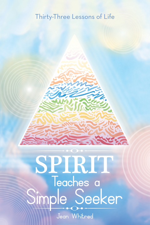 Spirit Teaches a Simple Seeker -  Jean Whitred