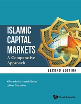 Islamic Capital Markets: A Comparative Approach (Second Edition) -  Mirakhor Abbas Mirakhor,  Bacha Obiyathulla Ismath Bacha