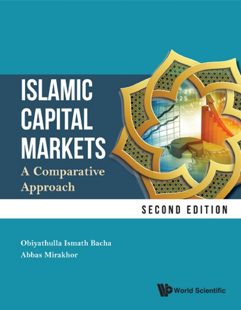 Islamic Capital Markets: A Comparative Approach (Second Edition) -  Mirakhor Abbas Mirakhor,  Bacha Obiyathulla Ismath Bacha