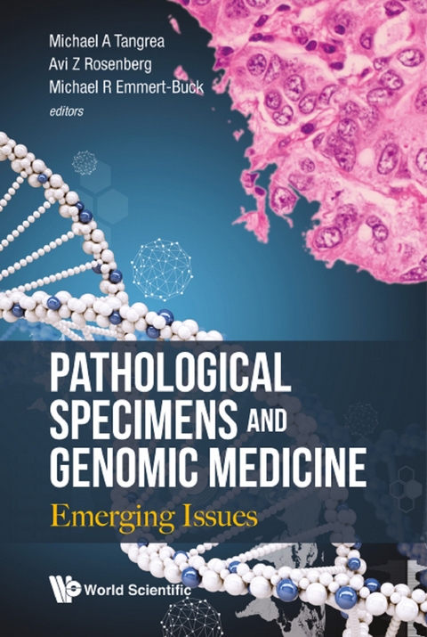 Pathological Specimens And Genomic Medicine: Emerging Issues - 