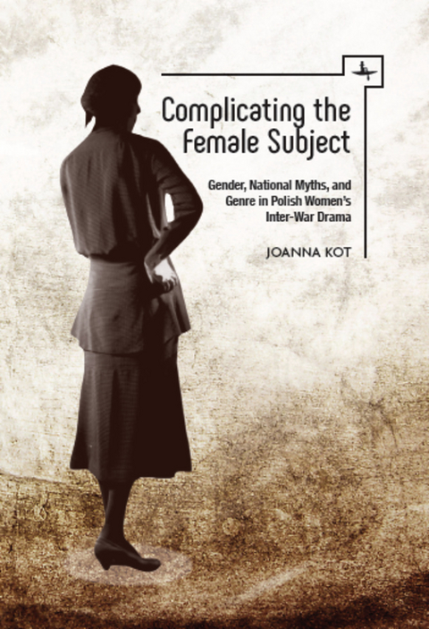 Complicating the Female Subject -  Joanna Kot