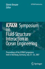 IUTAM Symposium on Fluid-Structure Interaction in Ocean Engineering - 