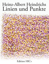 Linien und Punkte - Heinz-Albert Heindrichs