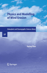 Physics and Modelling of Wind Erosion - Yaping Shao