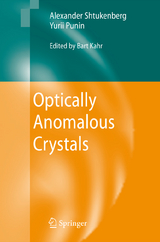 Optically Anomalous Crystals - Alexander Shtukenberg, Yurii Punin, Bart Kahr