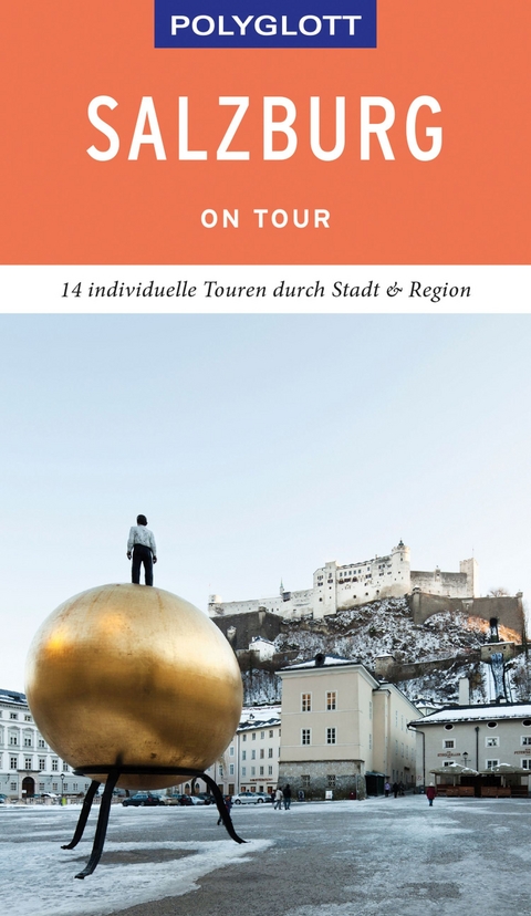 POLYGLOTT on tour Reiseführer Salzburg - Stadt und Land -  Walter M. Weiss