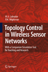 Topology Control in Wireless Sensor Networks - Miguel A. Labrador, Pedro M. Wightman