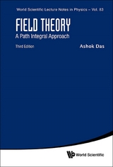 Field Theory: A Path Integral Approach (Third Edition) -  Das Ashok Das