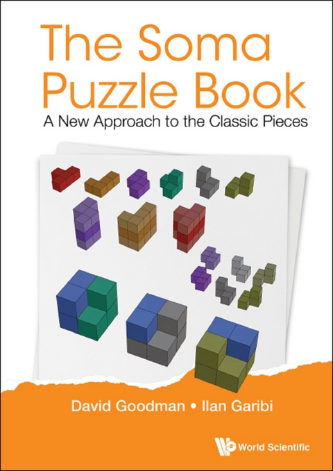 Soma Puzzle Book, The: A New Approach To The Classic Pieces -  Goodman David Hillel Goodman,  Garibi Ilan Garibi