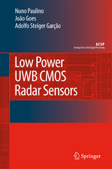 Low Power UWB CMOS Radar Sensors - Hervé Paulino, Joao Goes, Adolfo Steiger Garção