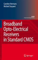 Broadband Opto-Electrical Receivers in Standard CMOS - Carolien Hermans, Michiel Steyaert
