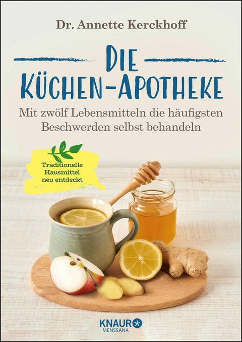 Die Küchen-Apotheke -  Dr. Annette Kerckhoff