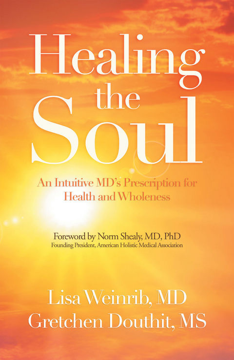 Healing the Soul - Lisa Weinrib MD, Gretchen Douthit MS