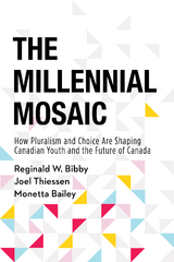 The Millennial Mosaic - Reginald W. Bibby, Joel Thiessen, Monetta Bailey