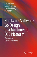 Hardware Software Co-Design of a Multimedia SOC Platform - Sao-Jie Chen, Guang-Huei Lin, Pao-Ann Hsiung, Yu-Hen Hu