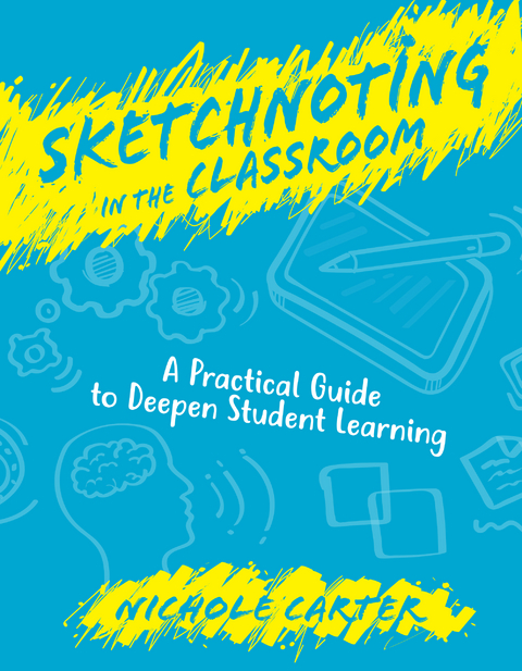Sketchnoting in the Classroom -  Nichole Carter