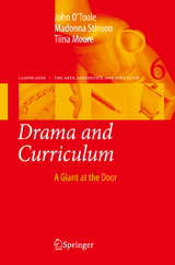 Drama and Curriculum - John O'Toole, Madonna Stinson, Tiina Moore