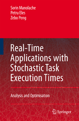 Real-Time Applications with Stochastic Task Execution Times - Sorin Manolache, Petru Eles, Zebo Peng