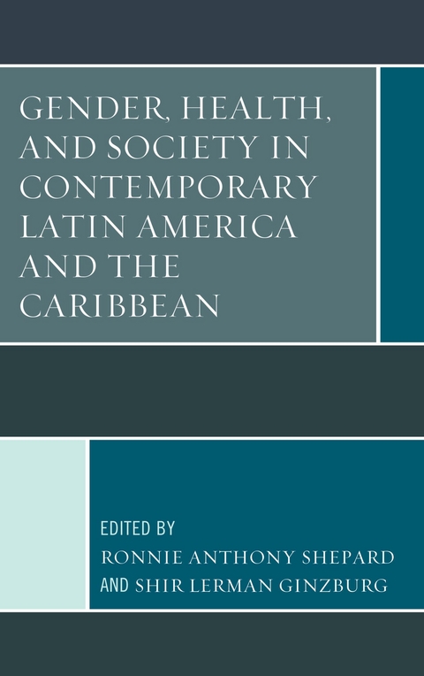 Gender, Health, and Society in Contemporary Latin America and the Caribbean - 