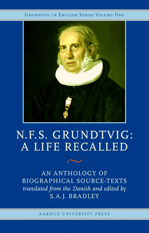 N.F.S. Grundtvig, A Life Recalled - 