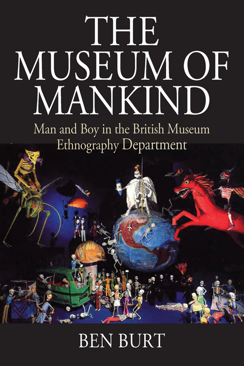 The Museum of Mankind -  Ben Burt