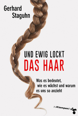 Und ewig lockt das Haar - Gerhard Staguhn