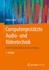 Computergestützte Audio- und Videotechnik -  Dieter Stotz