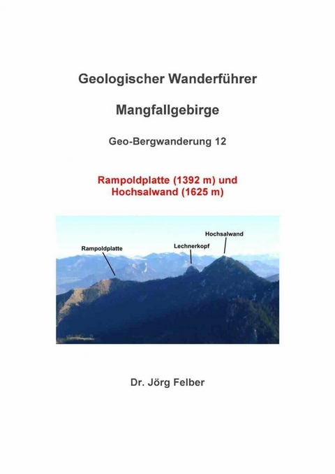 Geo-Bergwanderung 12 Rampoldplatte (1392 m) und Hochsalwand (1625 m) - Jörg Felber