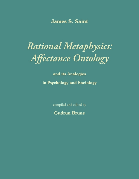 Rational Metaphysics: Affectance Ontology - James S. Saint
