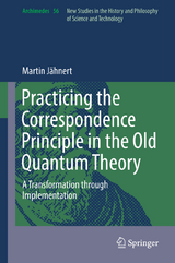 Practicing the Correspondence Principle in the Old Quantum Theory -  Martin Jähnert