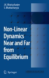 Non-Linear Dynamics Near and Far from Equilibrium - J.K. Bhattacharjee, S. Bhattacharyya