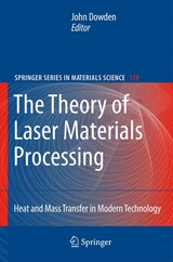 The Theory of Laser Materials Processing - 