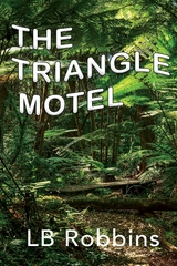 THE TRIANGLE MOTEL - LB ROBBINS