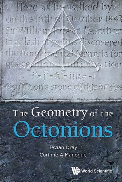 Geometry Of The Octonions, The -  Manogue Corinne A Manogue,  Dray Tevian Dray