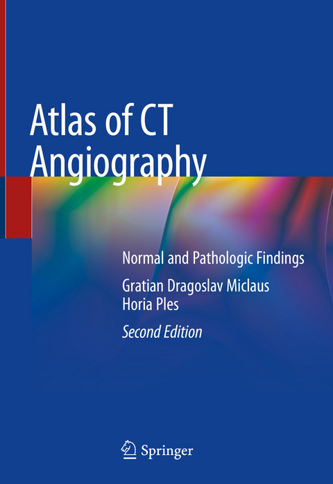 Atlas of CT Angiography -  Gratian Dragoslav Miclaus,  Horia Ples