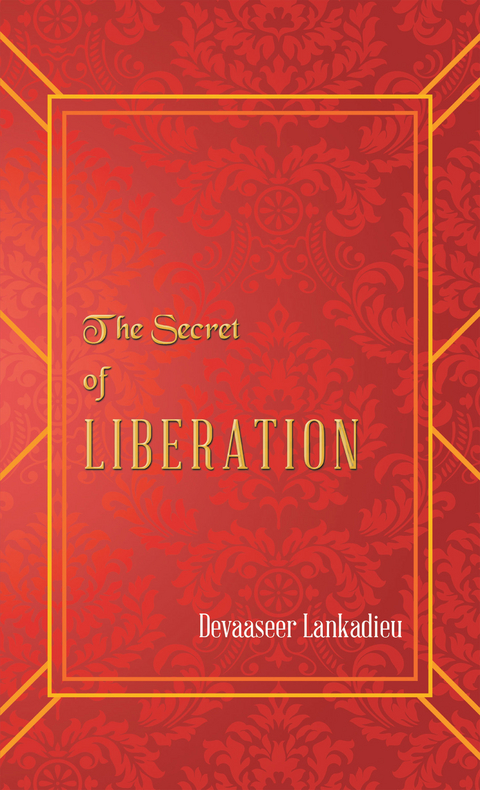 The Secret of Liberation - Devaaseer Lankadieu