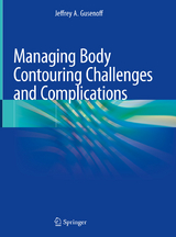 Managing Body Contouring Challenges and Complications - Jeffrey A. Gusenoff