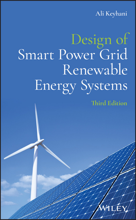 Design of Smart Power Grid Renewable Energy Systems - Ali Keyhani