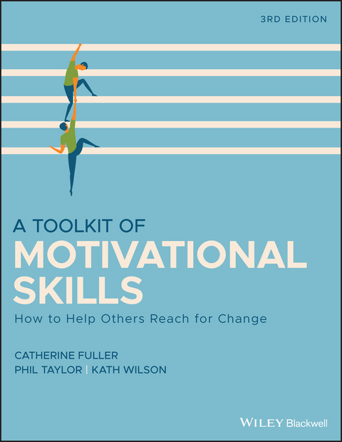 Toolkit of Motivational Skills -  Catherine Fuller,  Phil Taylor,  Kath Wilson