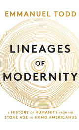 Lineages of Modernity -  Emmanuel Todd