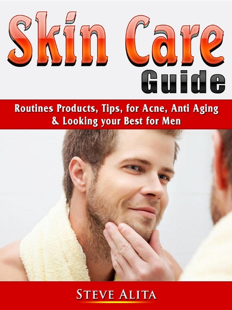 Skin Care Guide - Steve Alita